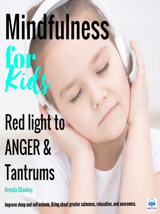 Title details for Mindfulness for Kids--Red Light to Anger and Tantrums by Brenda Shankey - Available